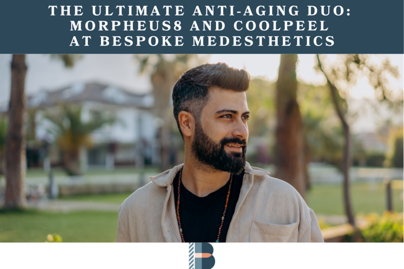The Ultimate Anti-Aging Duo Morpheus8 and CoolPeel at Bespoke Medesthetics